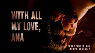 Post-Apocalyptic Short Film – With all my love, Ana