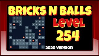 Bricks N Balls Level 254            2020 Version
