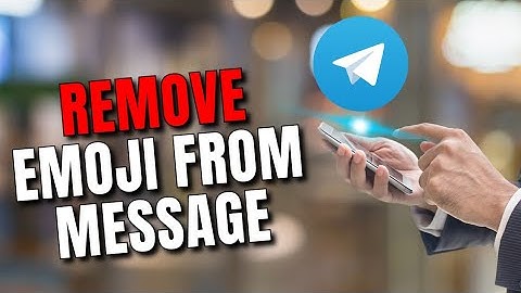 How to Remove Emoji from Telegram Message 2025?
