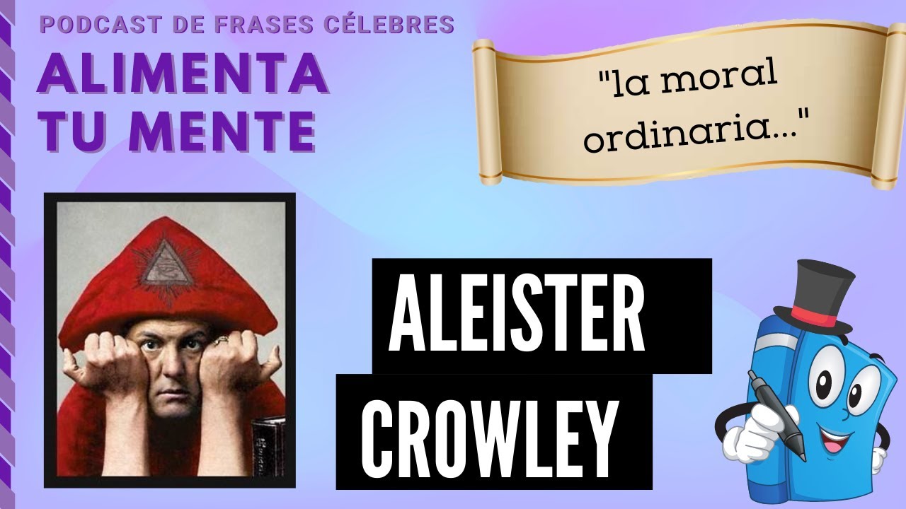 Frases Célebres: Aleister Crowley - YouTube