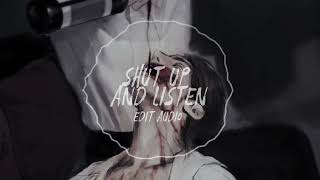 Shut Up And Listen -- Edit Audio