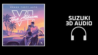 Fuerza Regida & Grand Theft Auto VI - Suzuki | (3D Audio🎧 Sound Spatial) [FROM THE GTA VI ALBUM]