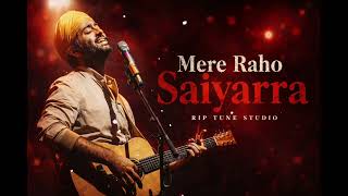 Mere Raho Saiyarra 💔 Full Song 2026 Heart Touching Love Song Sad Romantic Hindi Song.