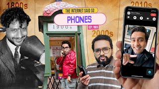 The Internet Said So | EP 193 | Phones