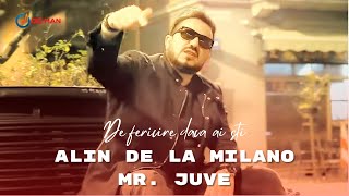 Mr. Juve ❌ Alin de la Milano - De fericire daca ai sti [Video Oficial] 2024 Resimi