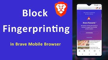How to Block Fingerprinting in Brave Mobile Browser?