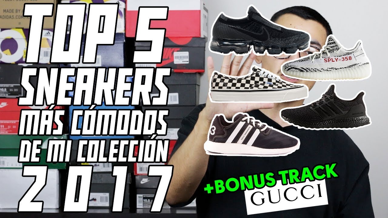 TOP 5 ZAPATILLAS MÁS COMODAS DE MI COLECCIÓN 2017 | GUCCI, Yeezy, Nike,  Y-3, Vans, y más | by.jetset - YouTube