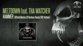 Meltdown feat. Tha Watcher - HAMMER (Official Masters of Hardcore Russia 2017 Anthem) [MOHDIGI180] Resimi