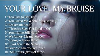 Too Late To Feel Us Emotional Sad  2026  Heartbreak Relaxing 