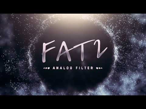 Introducing Fat 2 | Analog Filter | PC & MAC [Ableton, Logic Pro, Cubase, Protools]