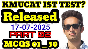 KMU CAT 1st Test 2025 Full Solved Paper with Answer | MCQS 01 to 50 explained|100% Authentic!#viral
