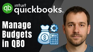 QuickBooks Online: How to Manage Budgets (2025 Accounting & Bookkeeping Tutorial)