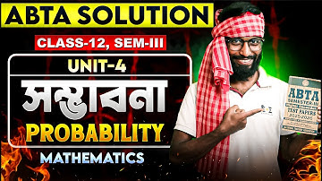 সম্ভাবনা - Probability Unit - 4 ABTA Test Paper Solve | Class 12 Math | WBCHSE