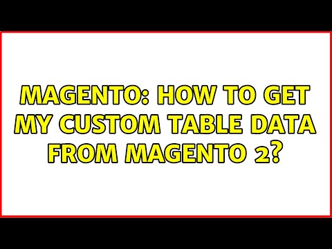 Magento: How to get my custom table data from magento 2? (2 Solutions!!)