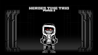 [Undertale AU] Heroes Time Trio Phase 3 - [No Name] [My Take/Cover + Animated]
