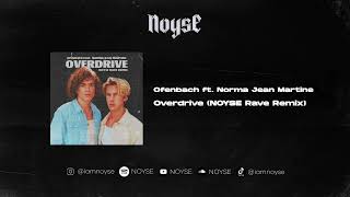 Ofenbach Feat. Norma Jean Martine - Overdrive (NOYSE Rave Remix) Resimi