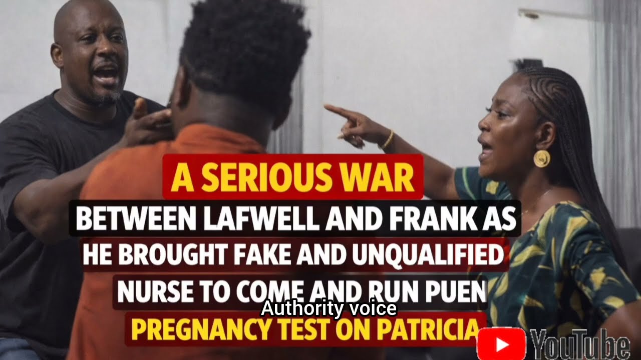 serious w@r unfold btw Lafwell and frank as he brought f@ke nurse to run pregnancy test on Patricia