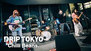 Chilli Beans.  / DRIP TOKYO