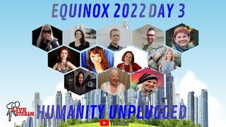Humanity Unplugged Explore The Internal Day 3 Part 2 @Forgottenorigin