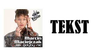 Marcin Maciejczak - Jak Gdyby Nic - tekst