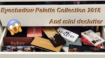 Eyeshadow palette collection Pt. 1 & mini declutter