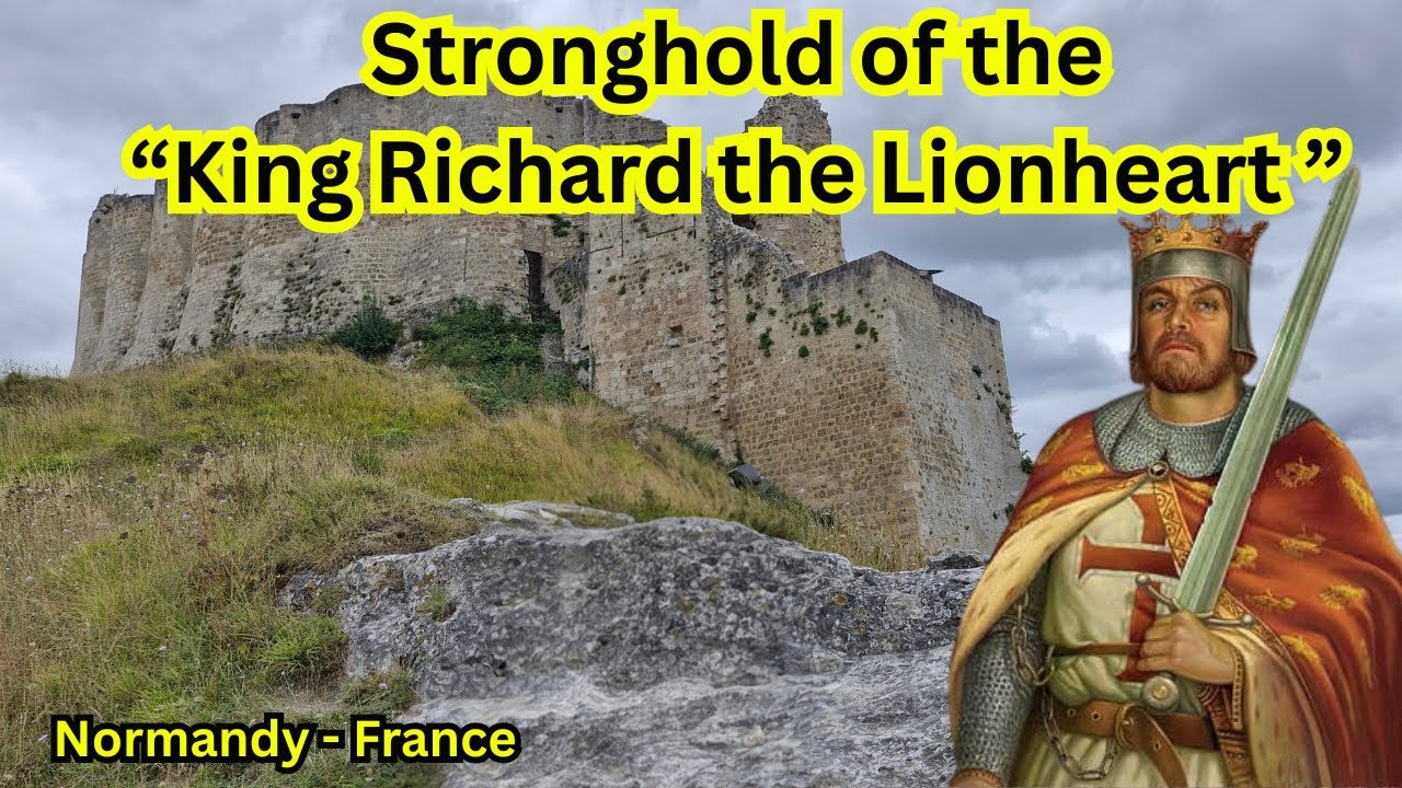 Крепость короля Ричарда Львиное Сердце | Нормандия - Франция 