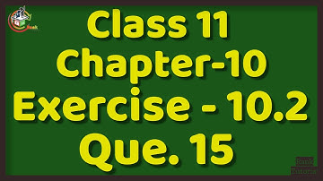 Que 15 || Exercise 10.2 || Straight Lines || Class 11 || NCERT Maths