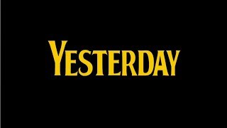 Yesterday (2019) - Movie Trailer