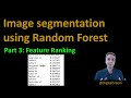 65 - Image Segmentation using traditional machine learning - Part3 Feature Ranking