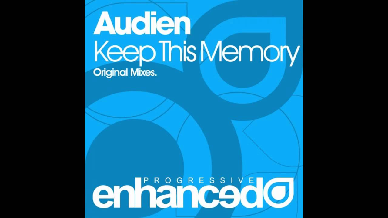 HD Audien   Keep This Memory Karanda Remix Enhanced Progressive