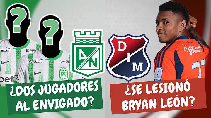 ¿Dos Jugadores de Nacional a Envigado? ¿León Salió Lesionado en el Medellín? | #ClasicoPaisa