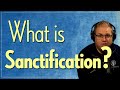 What is Sanctification?