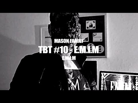 TBT #10 ►MASON FAMILY - E.M.I.M◄