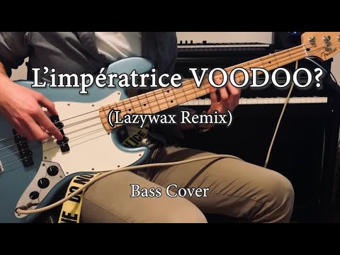 L'impératrice -VOODOO? (Lazywax Remix) Bass cover