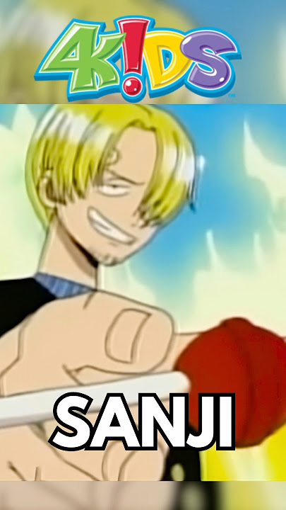 4Kids One Piece Dub RUINED Sanji…