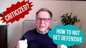 Overcoming Defensiveness: Strategies for Handling Criticism and Negative Feedback