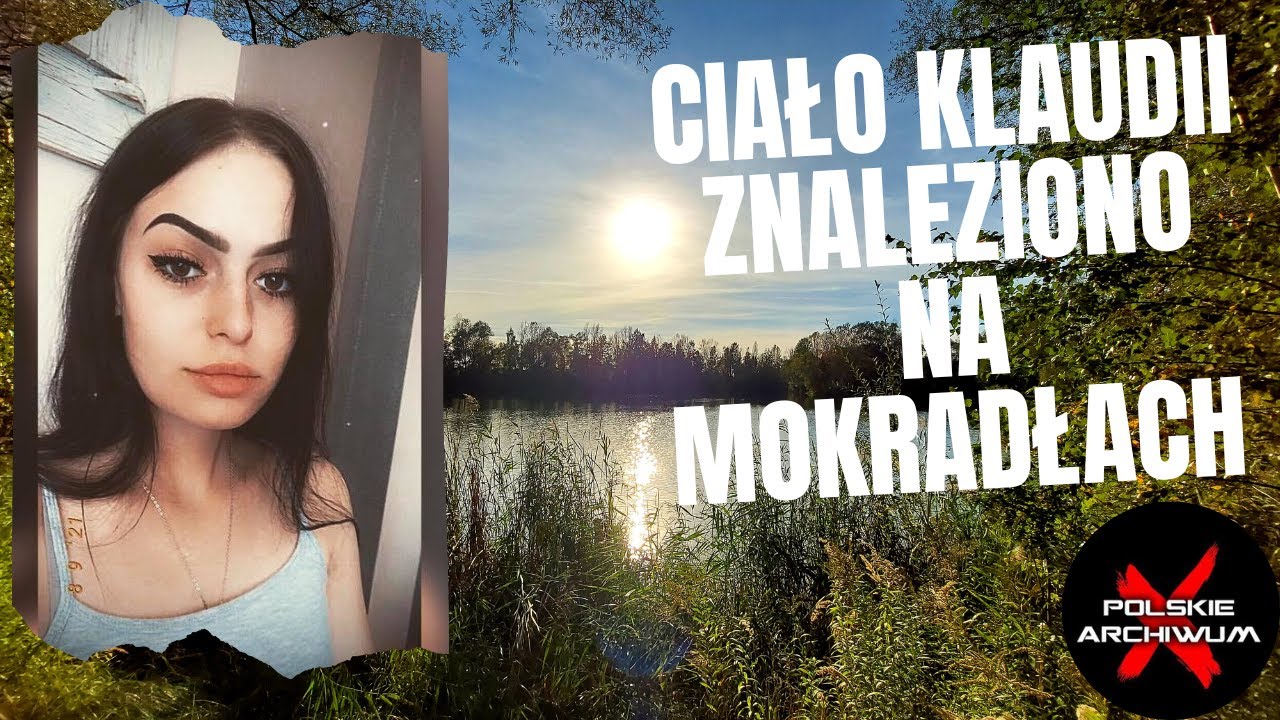 Ciało Klaudii znaleziono na mokradłach. Jej śmierć nie była przypadkiem | Polskie Archiwum X #84