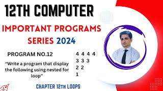 Display number pattern using nested loop || Computer 12th Class Important Programs Questions 2024