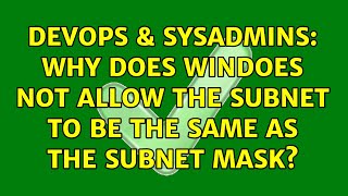 Celebrity DevOps & SysAdmins: Why does Windoes not allow the subnet to be the same as the subnet mask? Profile