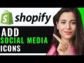 ADD SOCIAL MEDIA ICONS TO SHOPIFY STORE! (EASY GUIDE)