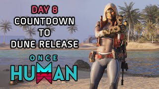 Once Human - Abiding Time: Countdown To Dune: Awakening Release! Day 8