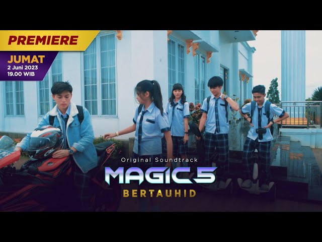 Sridevi DA5, Eby DA5, Afan DA5 - Bertauhid (OST Magic 5) | SCENE EDIT VERSION class=