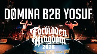 DØMINA B2B YOSUF @ FORBIDDEN KINGDOM 2026