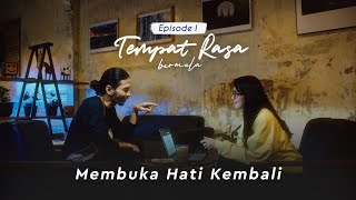 Tempat Rasa Bermula (2022) | Episode 1 : Membuka Hati Kembali | Mini Series