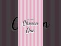 you are chosen one