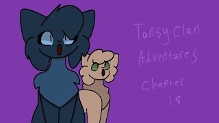 TansyClan Adventures: Chapter 18