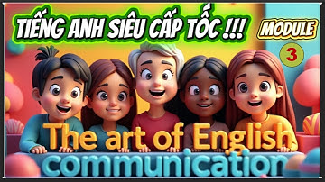 MODULE 3 REVIEW. 🚀 HỌC TIẾNG ANH CẤP TỐC – QUA NHỮNG CÂU CHUYỆN HAY, TRUYỀN CẢM HỨNG !