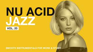 Acid Jazz Focus Flow Vol.20 | Midnight Velvet Nu Jazz Beats to Stay Focused & Relaxed
