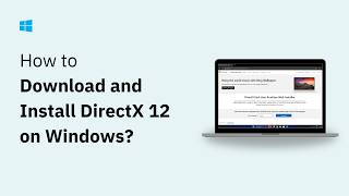 How to Install DirectX 12 on Windows 11