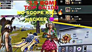 3.9 Bgmi Top 64/100 No Scope Hacker 👿😡 l Magic Bullet l All Hack Use l Conqueror Player Session CS24